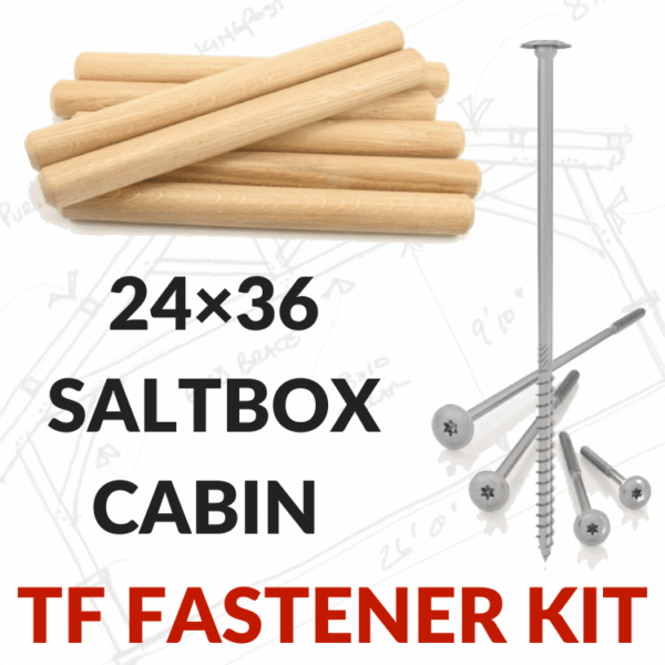 24×36 Saltbox Cabin Plan TF Fastener Kit