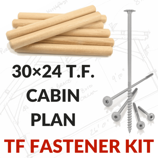 30×24 Timber Frame Cabin Plan TF Fastener Kit