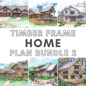 Timber Frame Home Plans Bundle 2